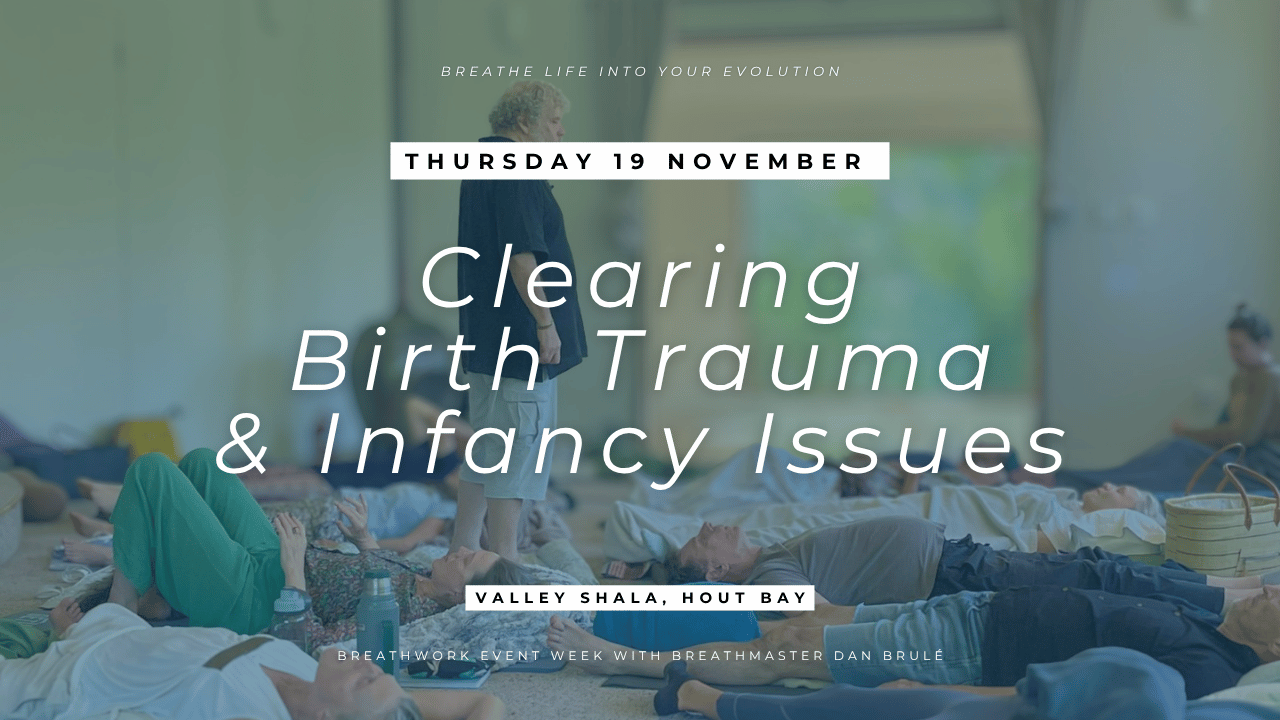 Clearing Birth Trauma and Infancy Issues – Dan Brulé Breathweek 2026
